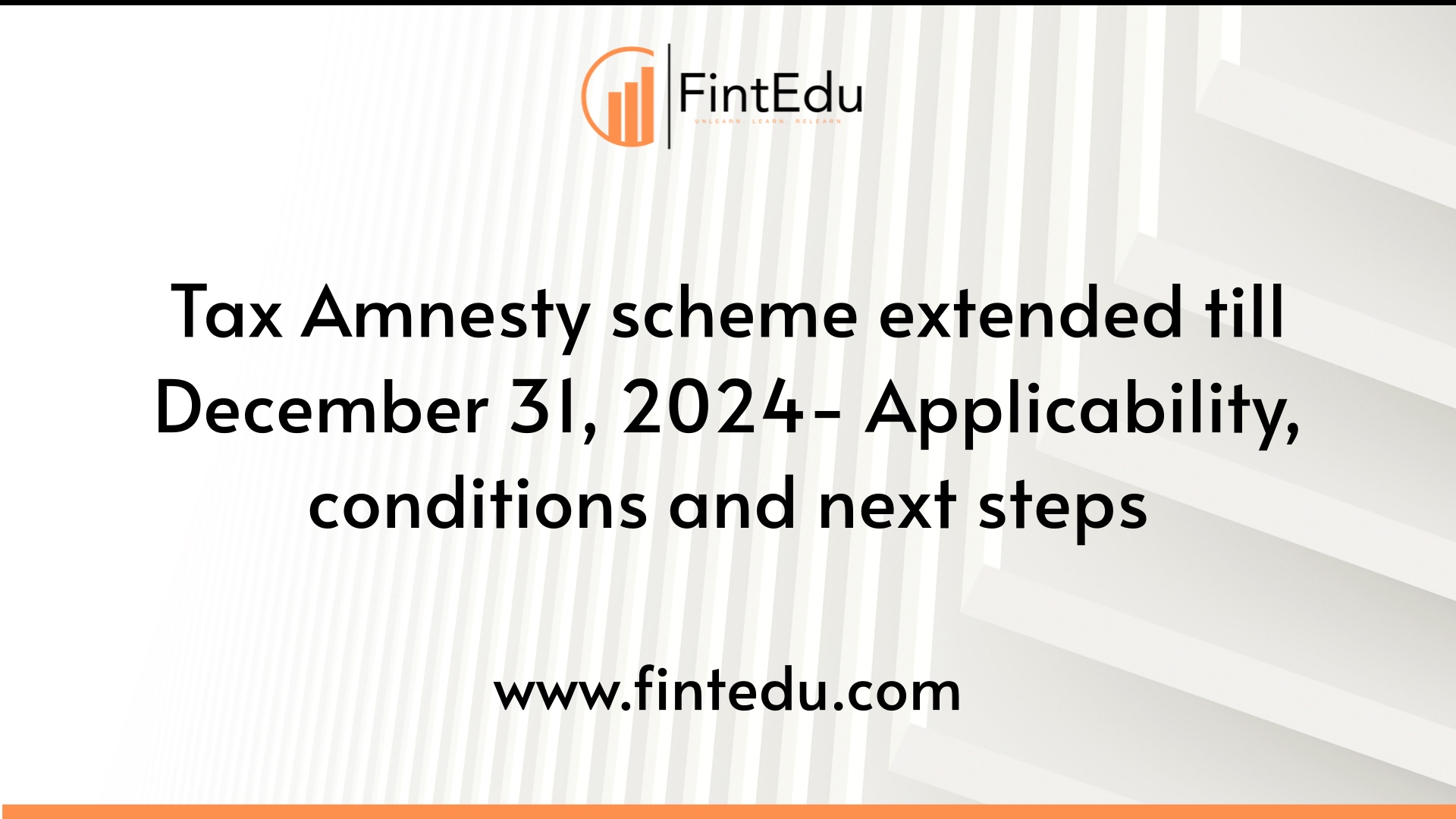 Fintedu FintEdu Admin Tax Amnesty scheme extended till December 31